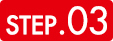 STEP.03